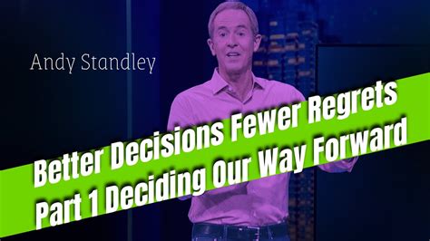 Andy Leadercast Better Decisions Fewer Regrets Part 1 Deciding Our