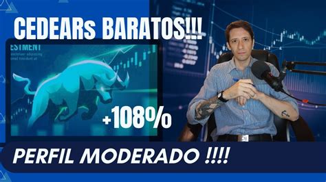 CEDEARs Baratos Perfil MODERADO Oportunidad 108 DOLAR