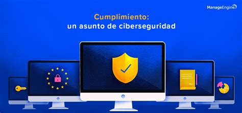 Cumplimiento Ciberseguridad Y Competitividad ManageEngine Blog