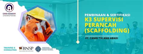 Pembinaan Dan Sertifikasi K3 Supervisi Perancah Scaffolding Candi