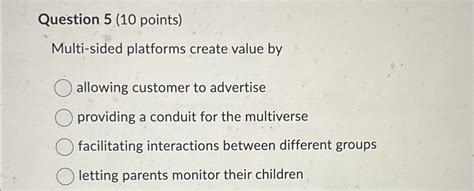 Solved Question 5 10 Points Multi Sided Platforms Create Chegg