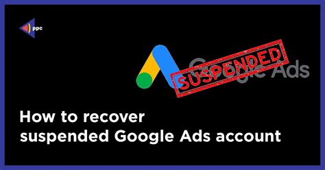 How To Recover Suspended Google Ads Account Uaateam