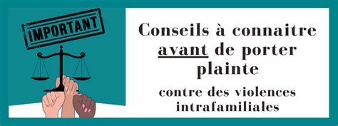 Conseils à Connaitre Avant De Porter Plainte Contre Des Violences