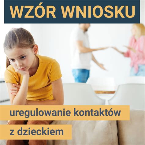 Wz R Wniosku O Uregulowanie Kontakt W Z Dzieckiem Dobrypozew Pl