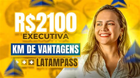 Km De Vantagens E Latampass Transfer Ncia B Nus Vale A Pena