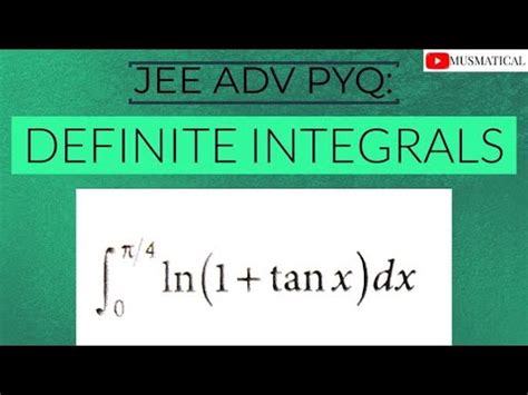 Jee Adv Pyq Definite Integrals Youtube