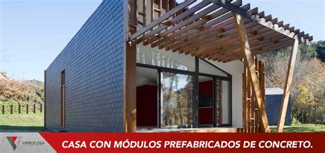 Casa con módulos prefabricados de concreto Viprocosa