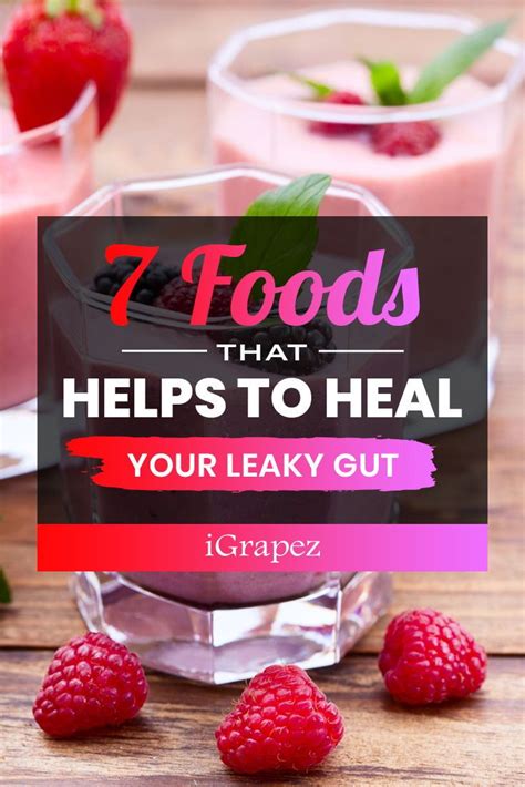 7 Foods That Helps To Heal Your Leaky Gut Leaky Gut Gut Healing