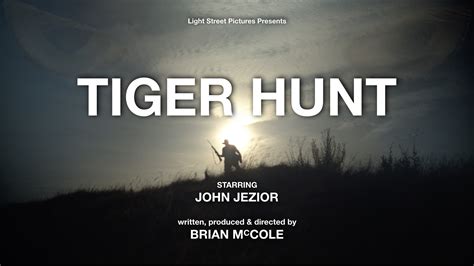 Tiger Hunt - FilmFreeway