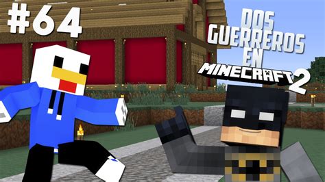 Los Caminos Dos Guerreros En Minecraft Youtube