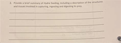 Solved 2. Provide a brief summary of Hydra feeding, | Chegg.com