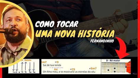 Como Tocar Violão Música uma Nova História Fernandinho YouTube