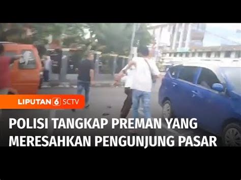 Basmi Premanisme Di Pasar Polisi Kejar Kejaran Dengan Preman Di Pasar