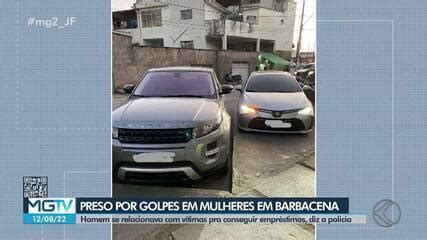 Homem Preso Suspeito De Estelionato Afetivo Em Barbacena Golpe Chega