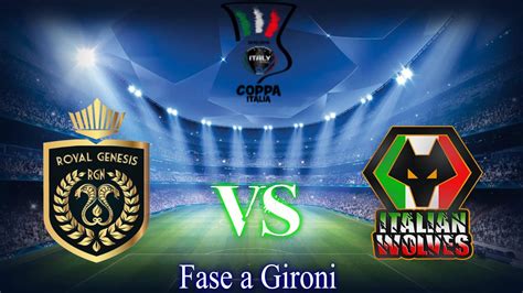 Fifa Pro Club Coppa Italia Fvpa Italian Wolves Vs Royal Genesis By