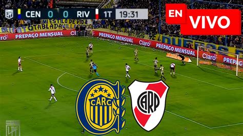 Rosario Central Vs River Plate EN VIVO Copa De La Liga YouTube