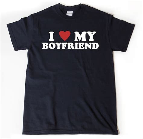 I Love My Boyfriend T Shirt I Heart My Boyfriend Shirt Etsy