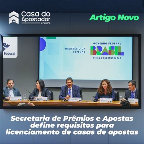 Secretaria de Prêmios e Apostas define requisitos para licenciamento de