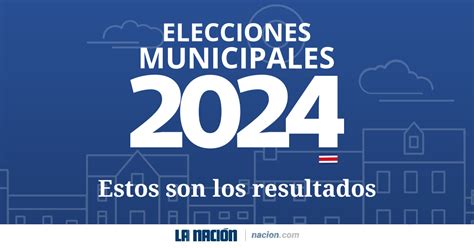 Resultados De Las Elecciones Municipales En Costa Rica Seg N El Tse