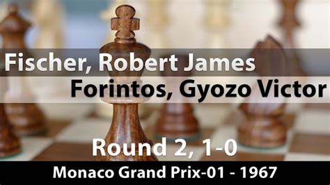 Fischer Robert James Forintos Gyozo Victor Monaco Grand Prix 01