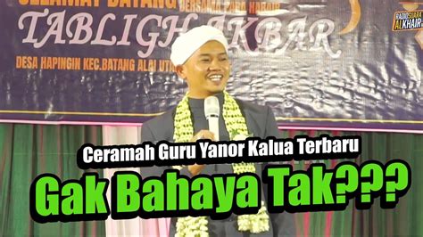 Tabligh Akbar Bersama Guru Yanor Kalua Di Hapingin Youtube