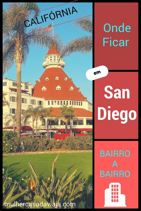 San Diego Onde Ficar E Review De Hotel Mulher Casada Viaja Viagens