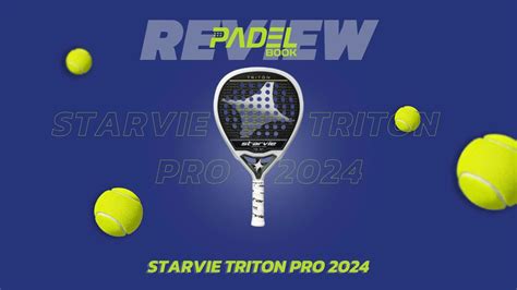 StarVie Triton Pro 2024 - Padelbook