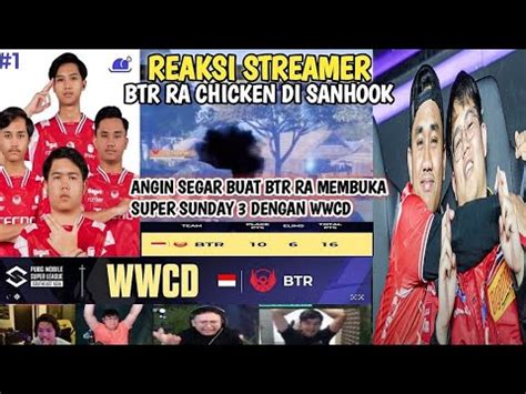 REAKSI STREAMER BTR RA CHICKEN DI SANHOOK ANGIN SEGAR BUAT BTR RA