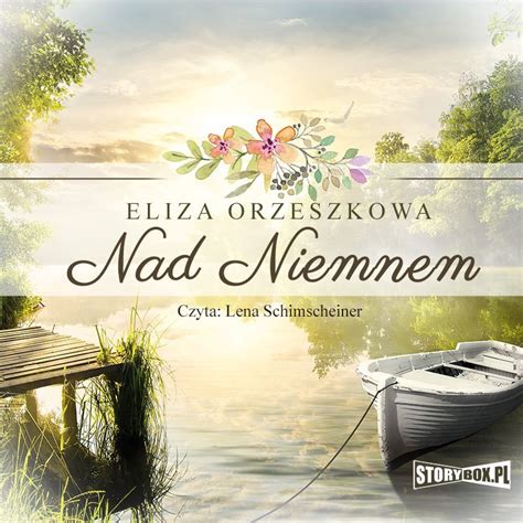 Nad Niemnem Orzeszkowa Eliza Ksi Ka W Empik