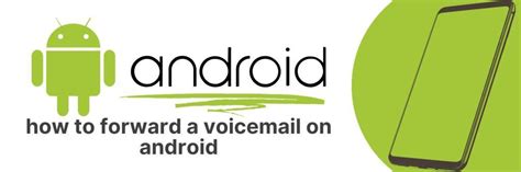 Forwarding Voicemails On Android How To Easily Do It In 4 Steps Apps