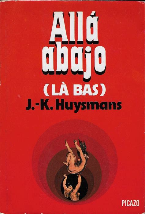 Alla Abajo L Bas Joris Karl Huysmans