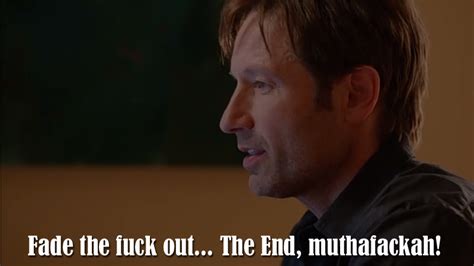 The Best Hank Moody Quotes Fade The F Ck Out