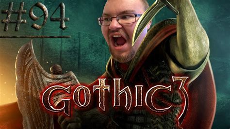 DU KOMMST HIER NET REIN 94 Let S Play Gothic 3 YouTube