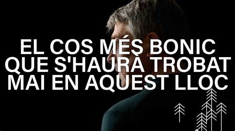 El Cos M S Bonic Que Shaur Trobat Mai En Aquest Lloc Youtube