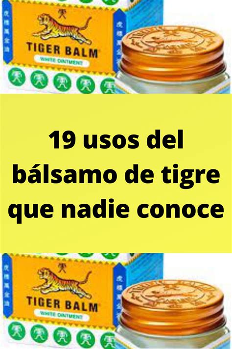 19 usos del bálsamo de tigre que nadie conoce Bálsamo de tigre