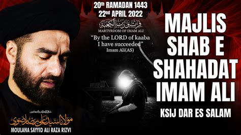 Majlis Shab E Shahadat Imam Ali A S Dar Es Salam Maulana Syed Ali