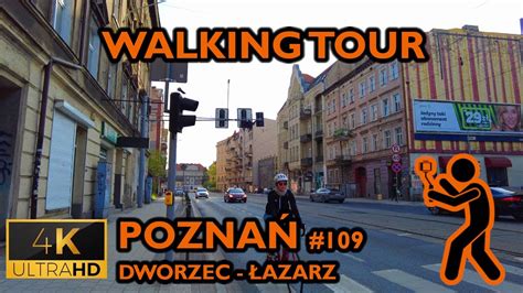 ⁴ᴷ⁶⁰ Poznan Poland Walking Tour 109 Main Station Lazarz