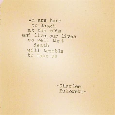 Charles Bukowski Quotes About Love. QuotesGram