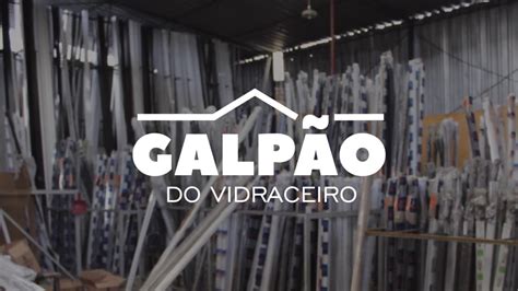 Galpão do Vidraceiro YouTube