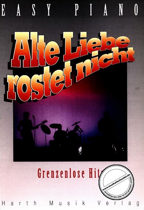 Alte Liebe Rostet Nicht