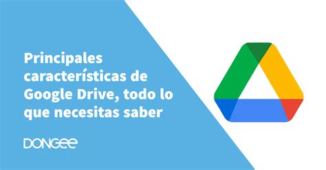 Google Drive Para que sirve y cómo funciona