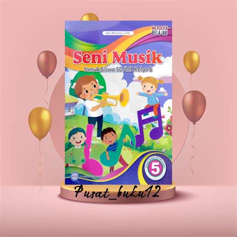 Jual Buku Siswa Seni Musik Kurikulum Penggerak Merdeka Kelas 5 Sdmi