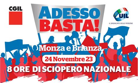 Cgil E Uil Sciopero E Manifestazione A Monza CGIL BRIANZA