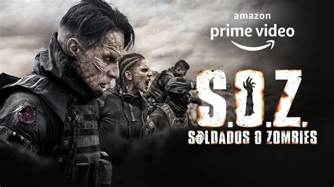 S O Z Soldados O Zombies Tr Iler Oficial Amazon Prime Video Youtube