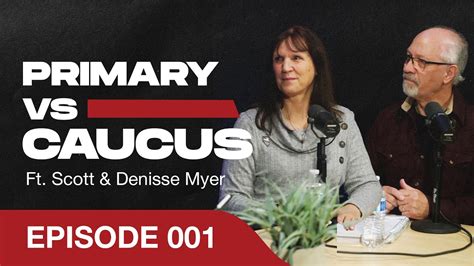 Primary Vs Caucus Ft Scott And Denise Myer Youtube