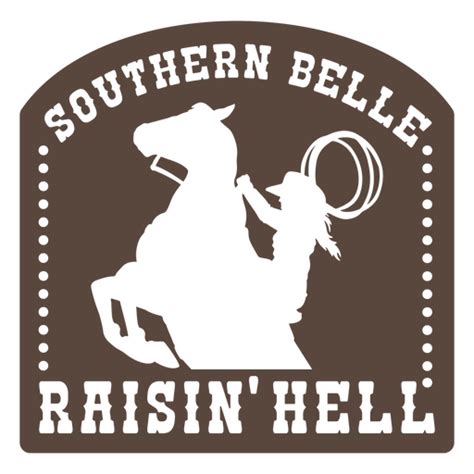 Southern Belle Cowboy Quote Cut Out Badge Png And Svg Design For T Shirts