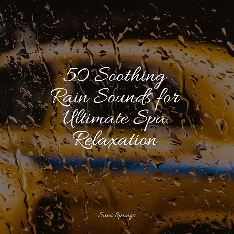 50 Soothing Rain Sounds For Ultimate Spa Relaxation Tailormade Ocean