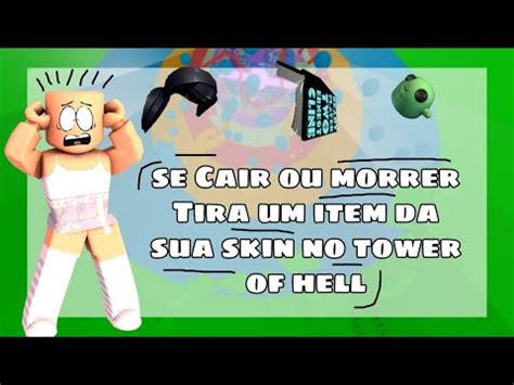 Se Cair Ou Morrer Tira Um Item Da Sua Skin No Tower Of Hell Roblox