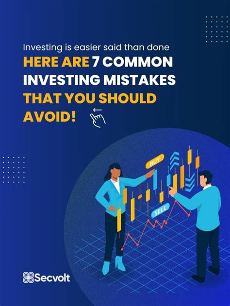 7 Common Investment Mistakes To Avoid Secvolt