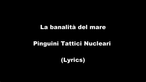 Pinguini Tattici Nucleari La banalità del mare Lyrics Accordi